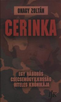 Onagy Zoltán - Cerinka - egy háborús csecsemőgyilkosság hiteles krónikája