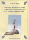 Az Erdélyi Református Egyház és a teológiai oktatás története