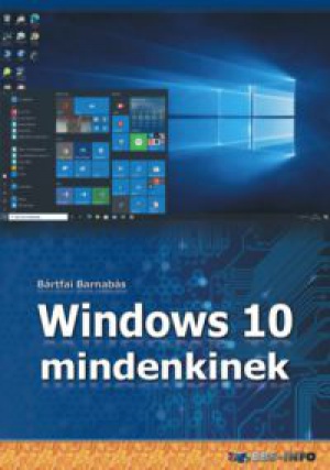 Bártfai Barnabás - Windows 10 mindenkinek