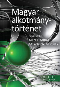 Mezey Barna (szerk.), Gosztonyi Gergely (szerk.) - Magyar alkotmánytörténet