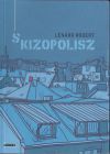 Skizopolisz - Négy dráma