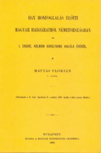 Mátyás Flórián - Egy honfoglalás előtti magyar hadjáratról Németországban