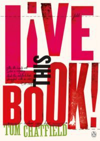 Tom Chatfield - Live This Book