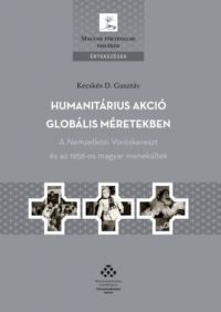 Kecskés D. Gusztáv - Humanitárius akció globális méretekben
