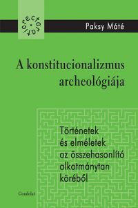 Paksy Máté - A konstitucionalizmus archeológiája