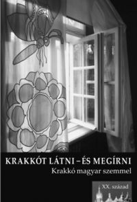  - Krakkót látni és megírni