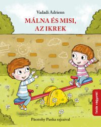 Vadadi Adrienn - Málna és Misi, az ikrek