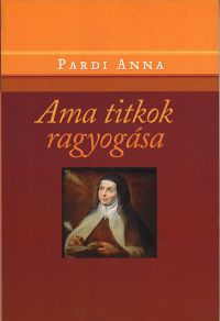 Pardi Anna - Ama titkok ragyogása