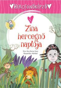 Ana Serna Vara - Hercegnőképző 5. - Zina hercegnő naplója