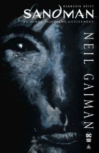 Neil Gaiman - Sandman - Az álmok fejedelme gyűjtemény - Harmadik kötet