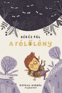 Békés Pál - A Félőlény