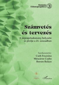 Cseh Fruzsina (szerk.), Mészáros Csaba (szerk.), Borsos Balázs (szerk.) - Számvetés és tervezés