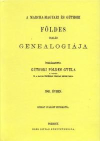 Gúthori Földes Gyula - A marcha-magyari és gúthori Földes család genealógiája