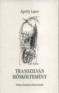 Áprily Lajos - Transzilván hősköltemény