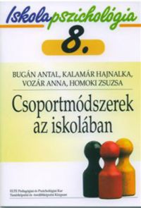 B. Antal; K. Hajnalka; V. Anna; H. Zsuzsa - Csoportmódszerek az iskolában