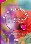 Kerek egy esztendő - Heti tervező - tavasz-nyár