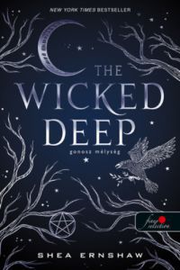 Shea Ernshaw - The Wicked Deep - Gonosz mélység