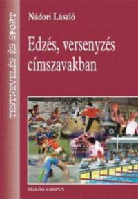 Nádori László - Edzés, versenyzés címszavakban