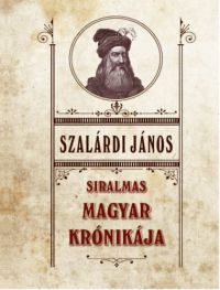 Szalárdi János - Siralmas magyar krónikája