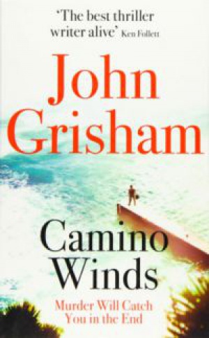 John Grisham - Camino Winds
