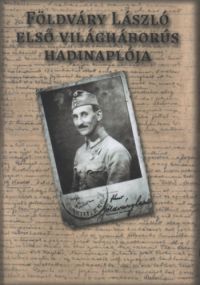  - Földváry László első világháborús hadinaplója