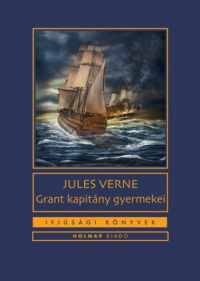 Jules, Verne - Grant kapitány gyermekei