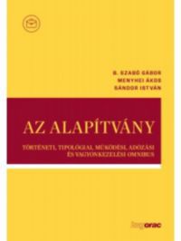 Menyhei Ákos, Sándor István, B. Szabó Gábor - Az alapítvány