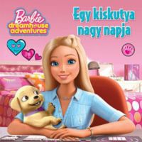  - Barbie Dreamhouse Adventures - Egy kiskutya nagy napja