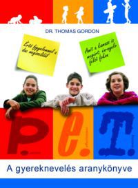 Dr.Thomas Gordon - P.E.T. - A gyereknevelés aranykönyve