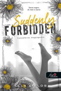 Ella Fields - Suddenly Forbidden - Hozzáférés megtagadva