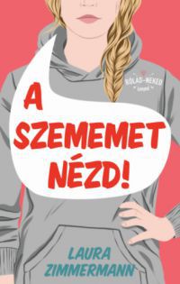 Laura Zimmerman - A szememet nézd!