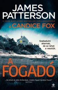 James Patterson, Candice Fox - A fogadó
