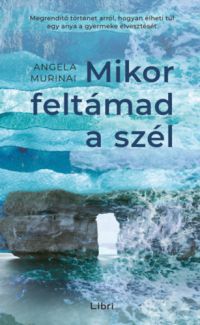 Angela Murinai - Mikor feltámad a szél