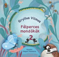 Gryllus Vilmos - Félperces mondókák 2.