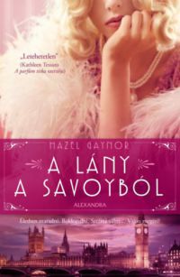 Hazel Gaynor - A lány a Savoyból