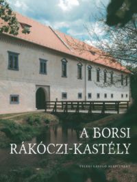  - A borsi Rákóczi-kastély
