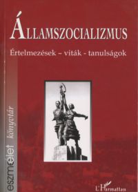 Krausz Tamás; Szigeti Péter (szerk.) - Államszocializmus