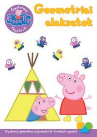  - Peppa malac - Gyakorold Peppával! - Geometriai alakzatok