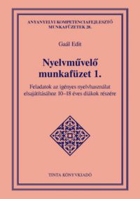 Gaál Edit - Nyelvművelő munkafüzet 1.