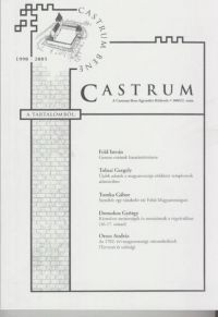 Feld; Terei; Szatlóckzy; Domokos (szerk.) - Castrum 2. - A Castrum Bene Egyesület Hírlevele - 2005/2. szám