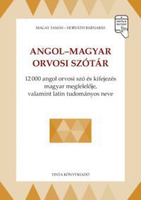 Magay Tamás, Horváth Barnabás - Angol-magyar orvosi szótár