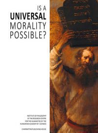 Horkay Hörcher Ferenc (szerk.); Mester Béla; Turgonyi Zoltán - Is a Universal Morality Possible?