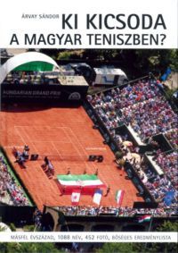  - Ki kicsoda a magyar teniszben