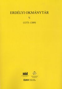 Jakó Zsigmond - Erdélyi Okmánytár V. (1373-1389)