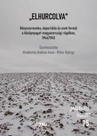 Muskovics Andrea Anna (Szerk.), Ritter György (Szerk.) - Elhurcolva