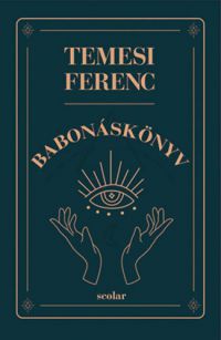 Temesi Ferenc - Babonáskönyv