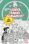 Lúzer Rádió, Budapest 6. - A szívzűr-hadművelet