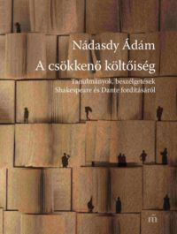 Nádasdy Ádám - A csökkenő költőiség