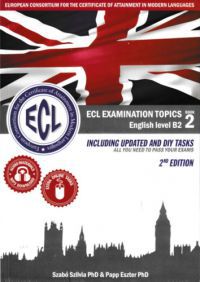 Szabó Szilvia, Papp Eszter - ECL Examination English level B2 book 2 - 2nd Edition