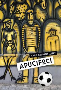 Nagy Koppány Zsolt - Apucifoci